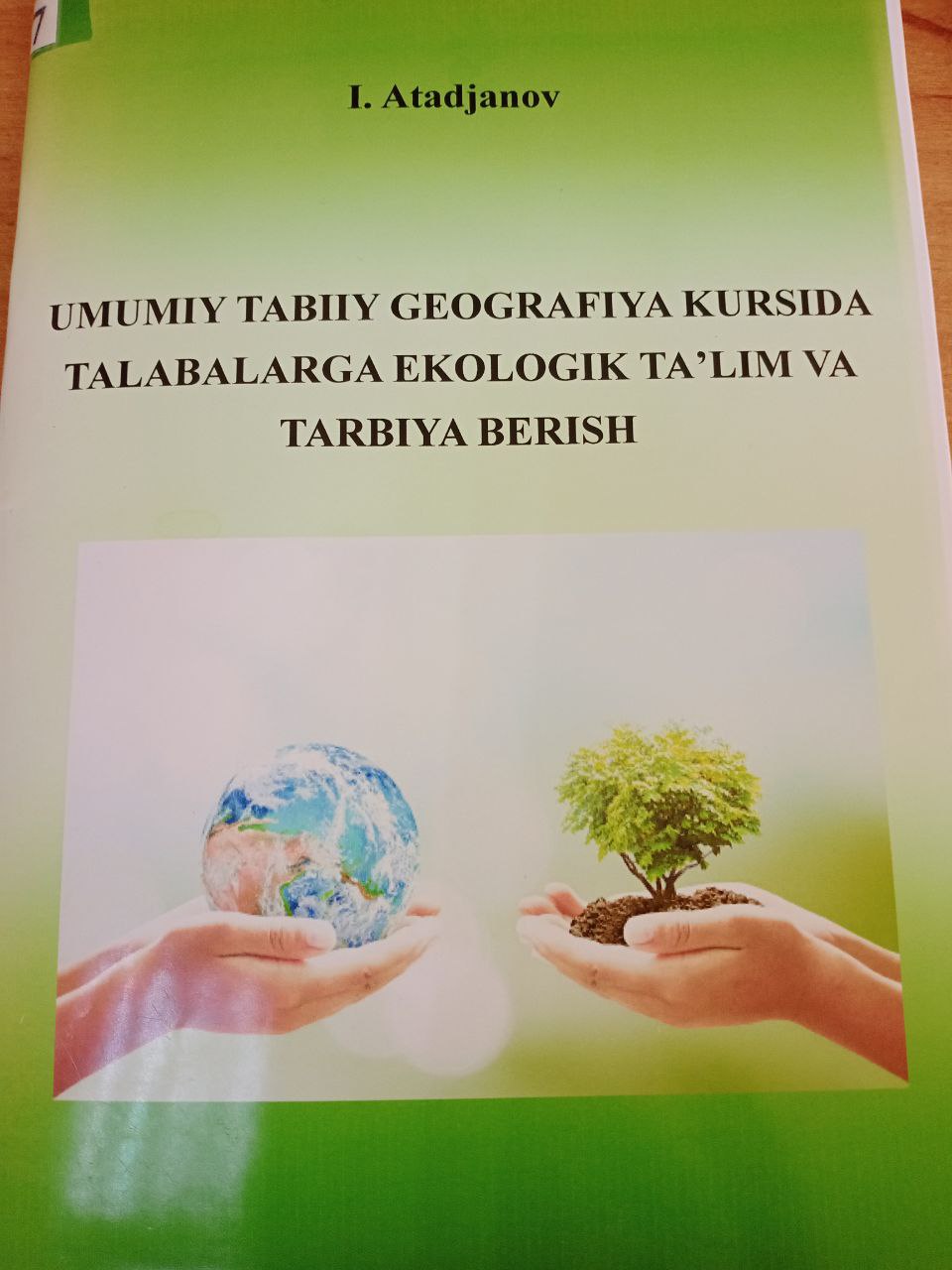 Umumiy tabiiy geografiya kursida talabalarga ekologik ta`lim va tarbiya berish