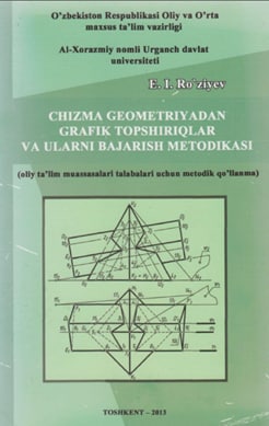 Chizma geometriyadan grafik topshiriqlar va ularni bajarish metodikasi