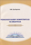 Pedagogik kasbiy kompetentligi va kreativlik