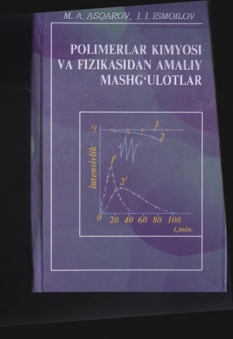 Polimerlar kimyosi va fizikasidan amaliy mashg`ulotlar