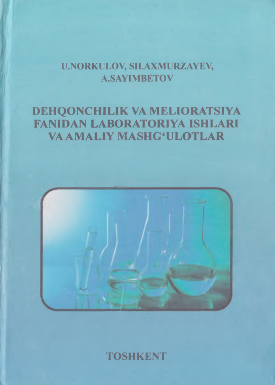 Dehqonchilik va melioratsiya fanidan laboratoriya ishlari va amaliy mashg`ulotlar
