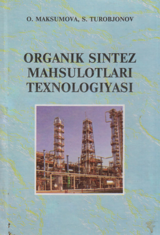 Organik sintez mahsulotlari texnologiyasi
