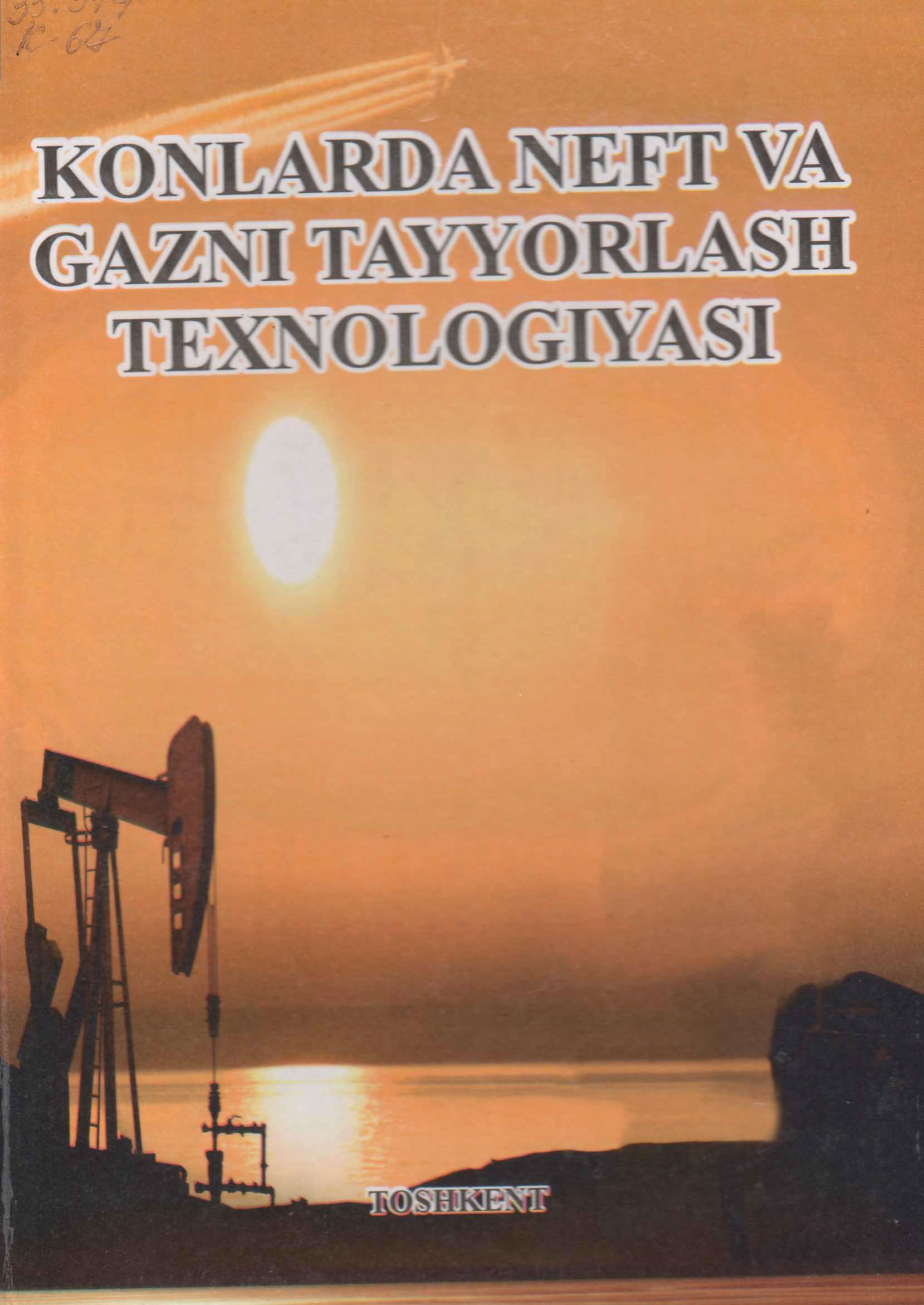 Konlarda neft va gazni tayyorlash texnologiyasi
