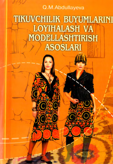 Tikuvchilik buyumlarini loyihalash va modellashtirish asoslari