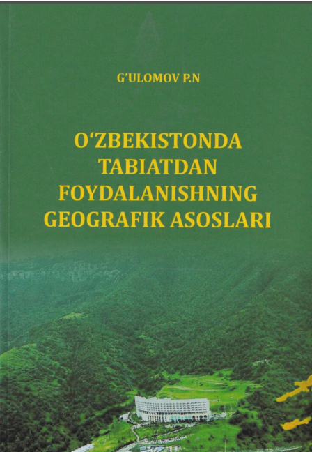 O`zbekistonda tabiatdan foydalanishning geografik asoslari