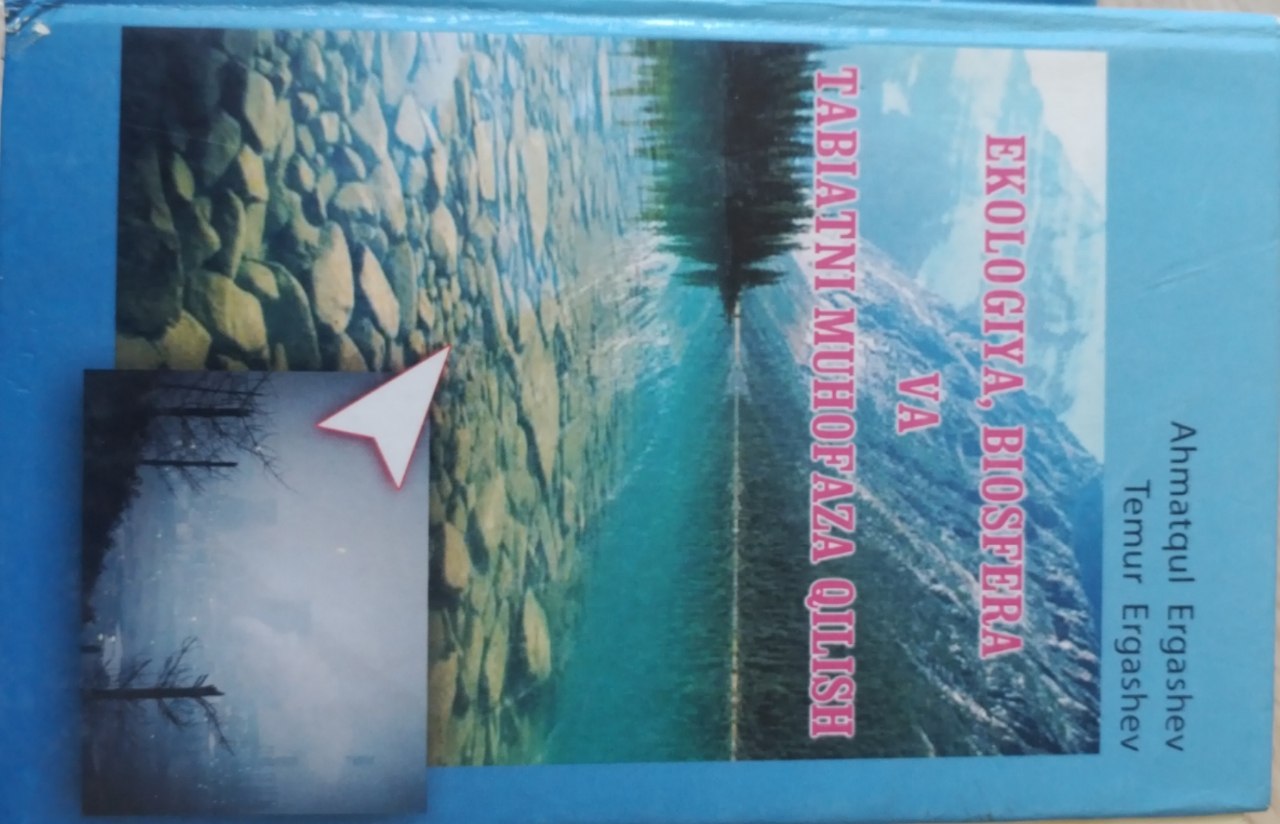 EKOLOGIYA, BIOSFERA VA TABIATNI MUHOFAZA QILISH