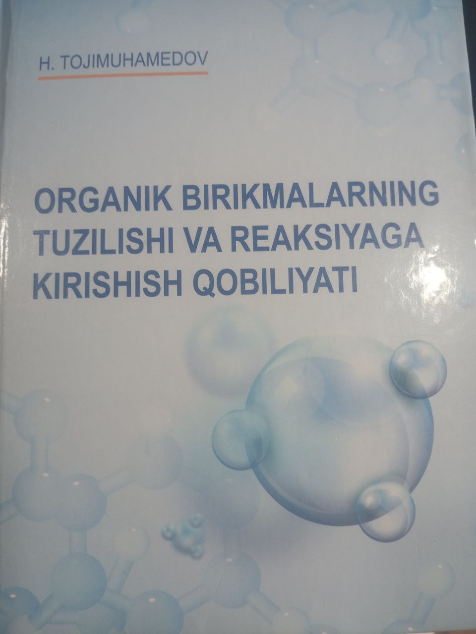 Organik birikmalarning tuzilishi va reaksiyasiga kirishish qobiliyati