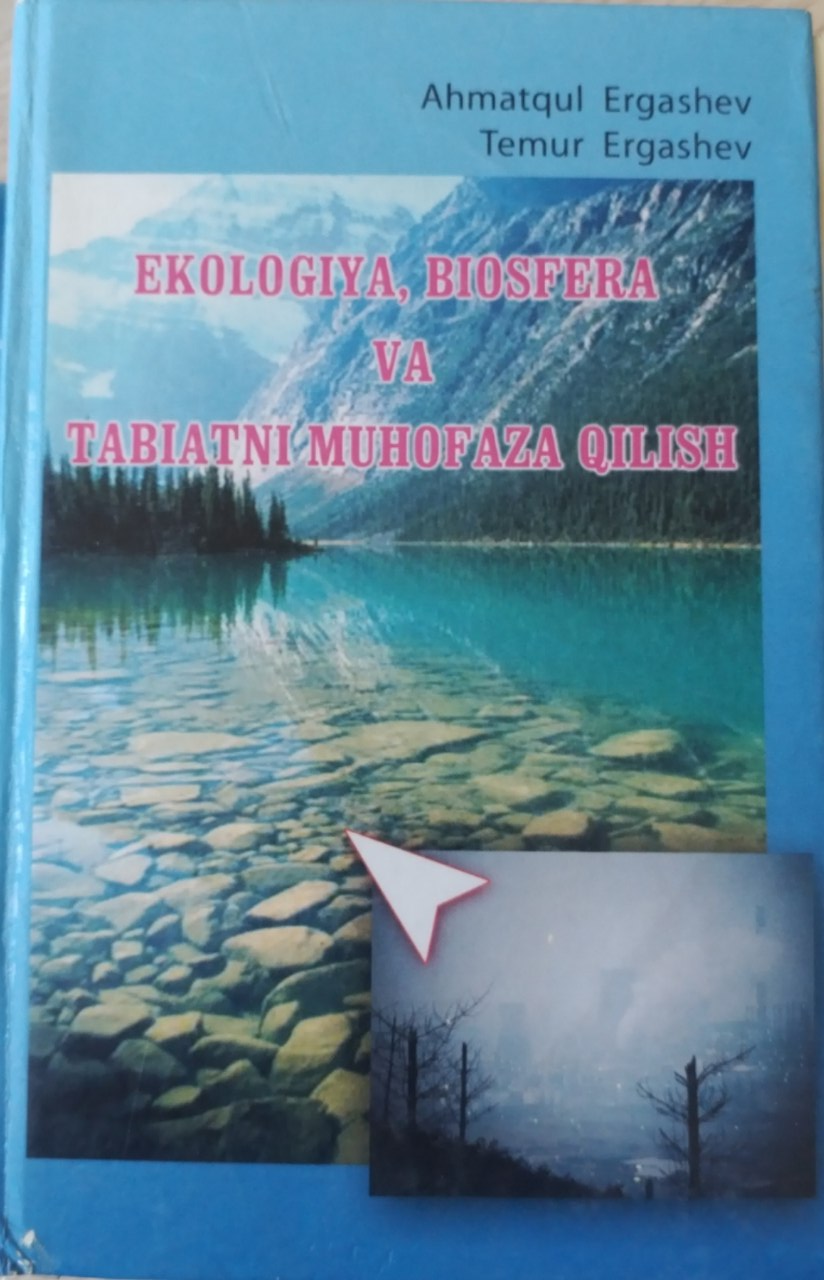 EKOLOGIYA, BIOSFERA VA TABIATNI MUHOFAZA QILISH