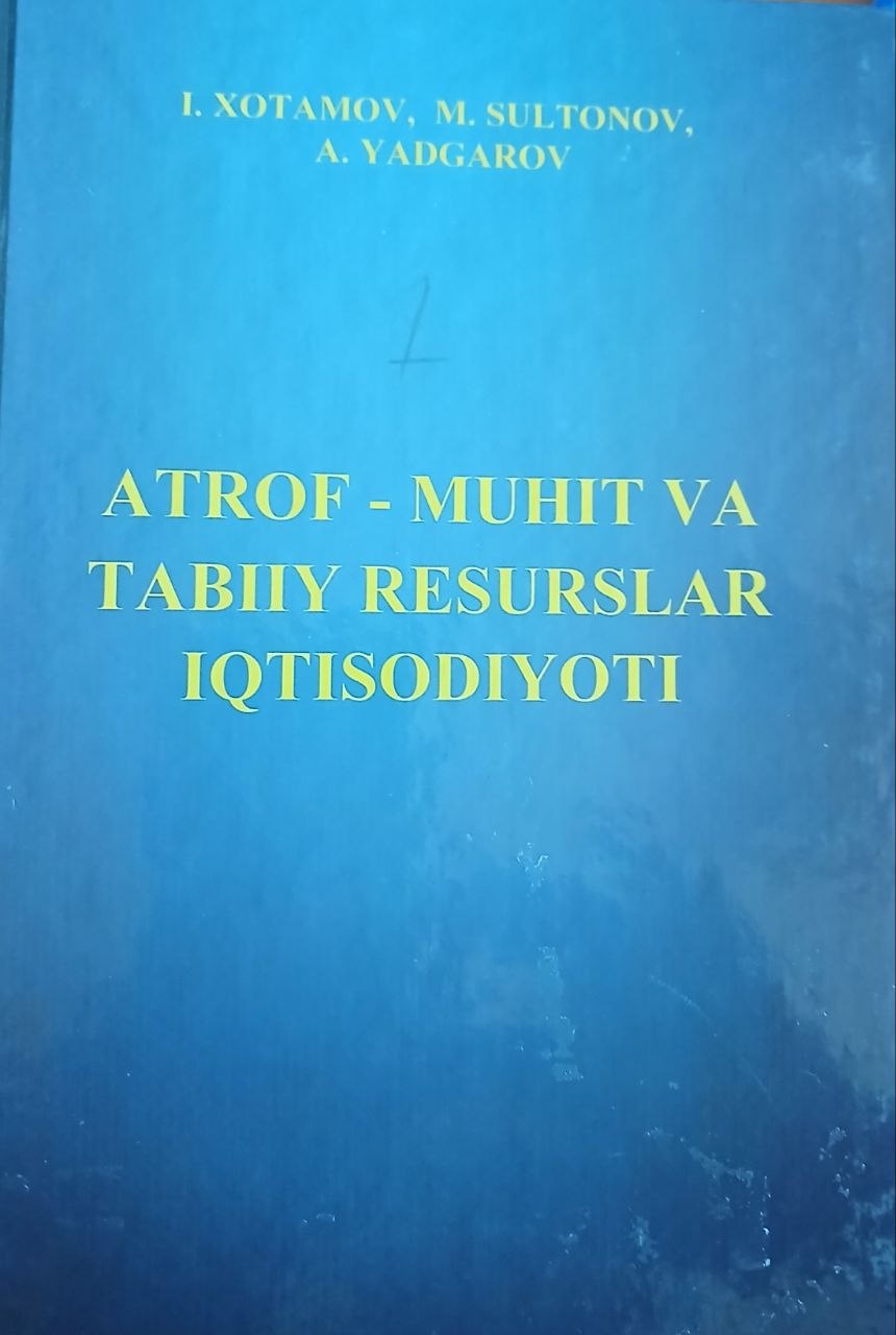 Atrof muhit va  tabiiy resurslar iqtisodiyoti