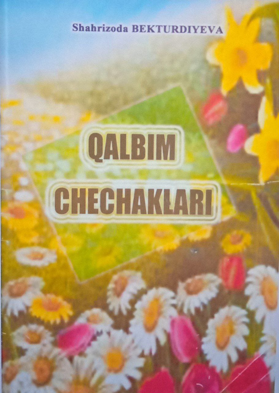 Qalbim chechaklari.