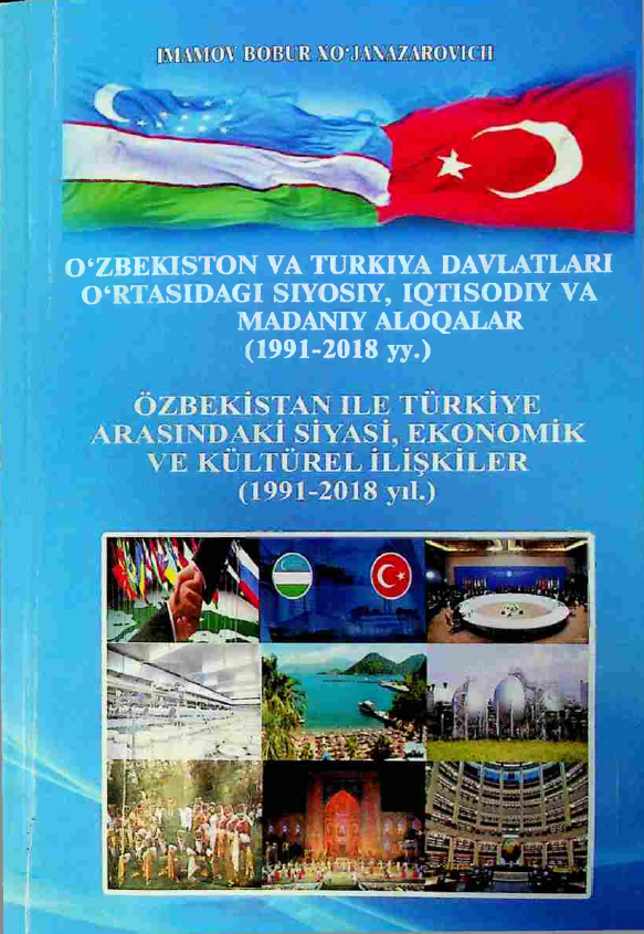 O'zbekiston va Turkiya davlatlari o'rtasidagi siyosiy, iqtisodiy va madaniy aloqalar
