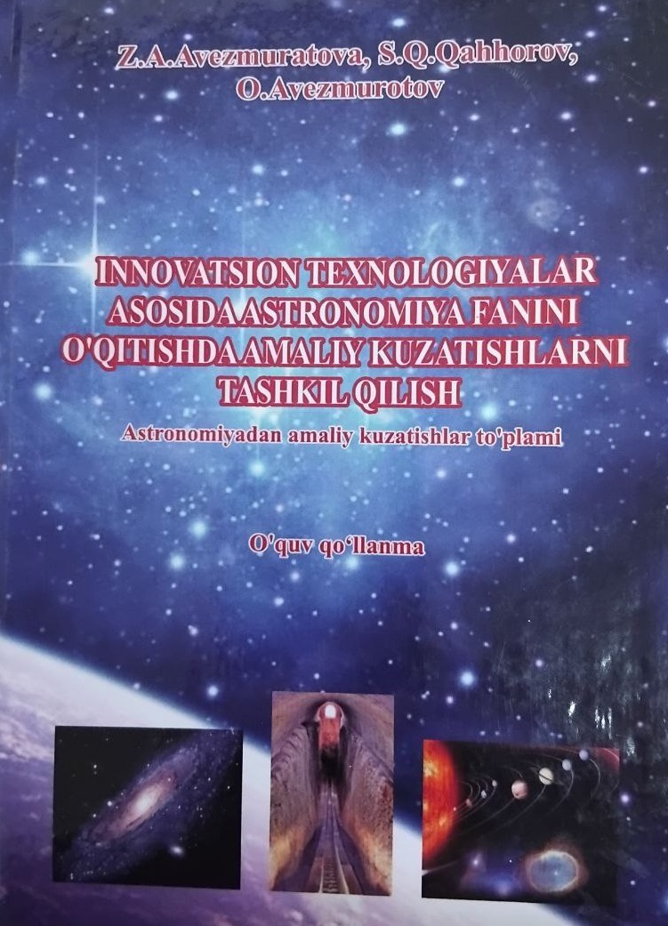Innovatsion texnologiyalar asosida astronomiya fanini o'qitishda amaliy kuzatishlarni tashkil qilish
