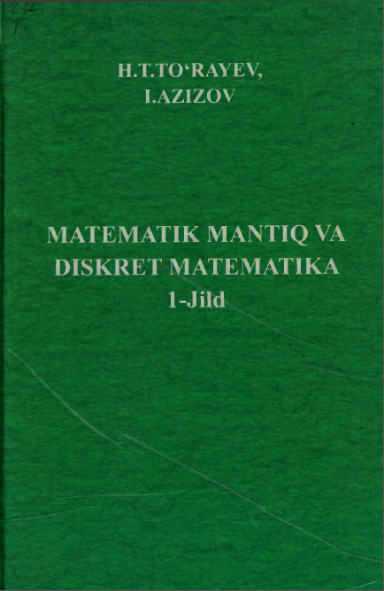 Matematik mantiq va diskret matematika 1-jild