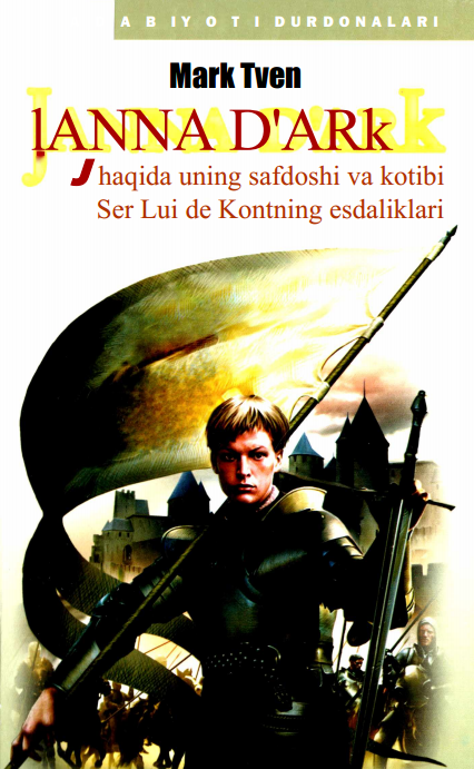 Janna D'ark haqida uning safdoshi va kotibi Ser Lui de Kontning esdaliklari