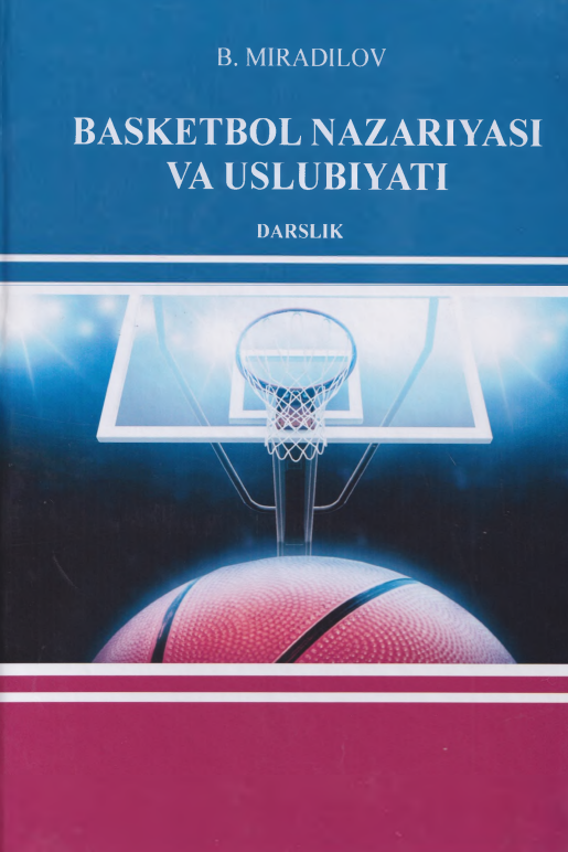 BASKETBOL NAZARIYASI VA USLUBIYATI