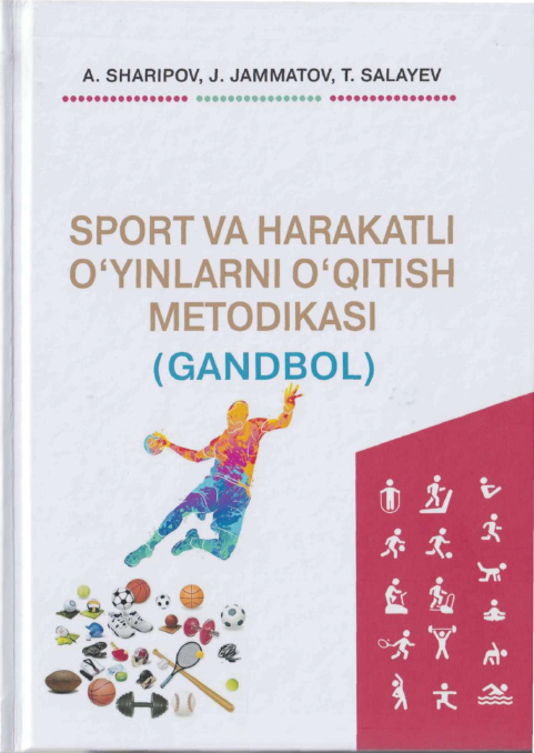 Sport va harakatli o`yinlarni o`qitish metodikasi (gandbol)