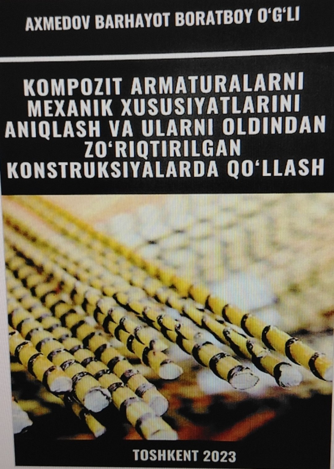 Kompozit armaturalarni mexanik xususiyatlarini aniqlash va ularni oldindan zo'riqtirilgan konstruksiyalarda qo'llash