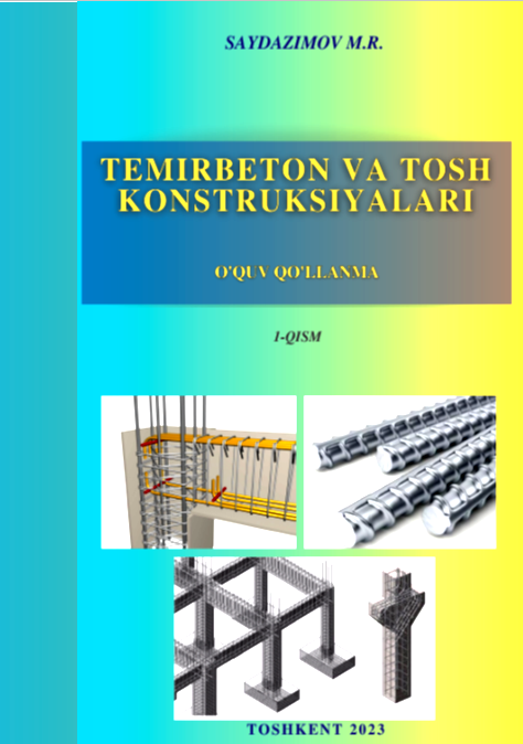 Temirbeton va tosh konstruksiyalari I-qism