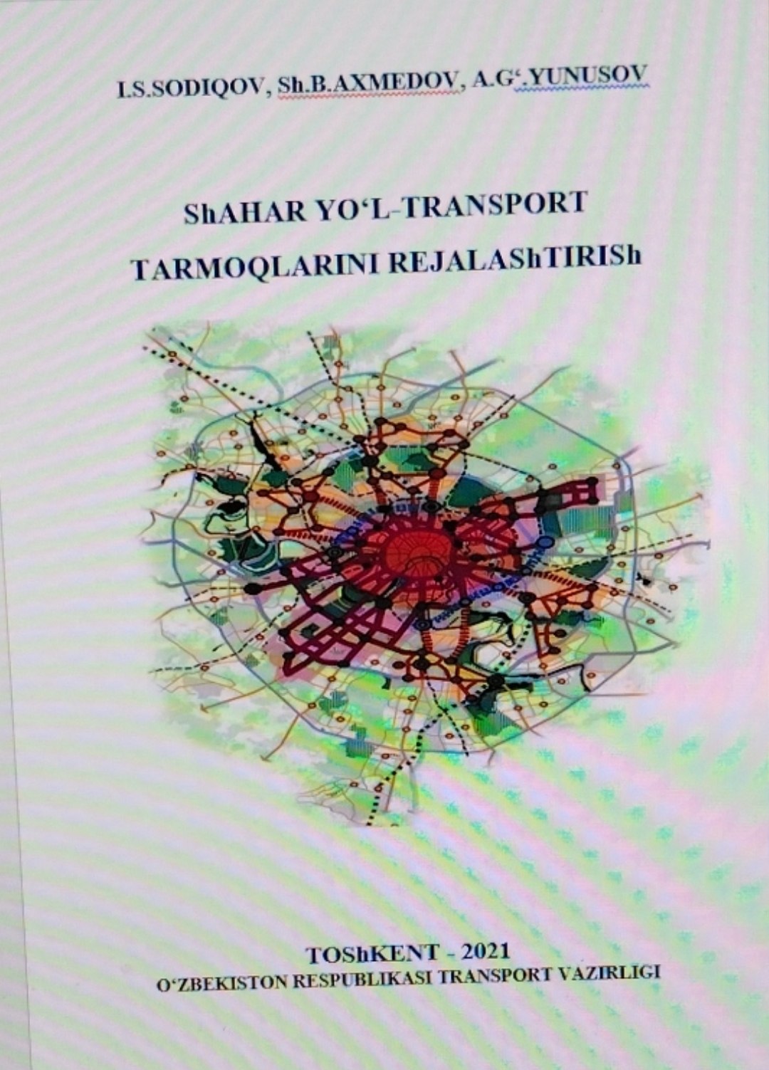 ShAHAR YO‘L-TRANSPORT TARMOQLARINI REJALAShTIRISh