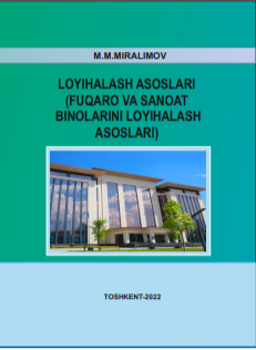 Loyihalash asoslari (Fuqaro va sanoat binolarini loyihalash asoslari)