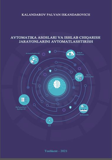 Avtomatika asoslari va ishlab chiqarish jarayonlarini avtomatlashtirish