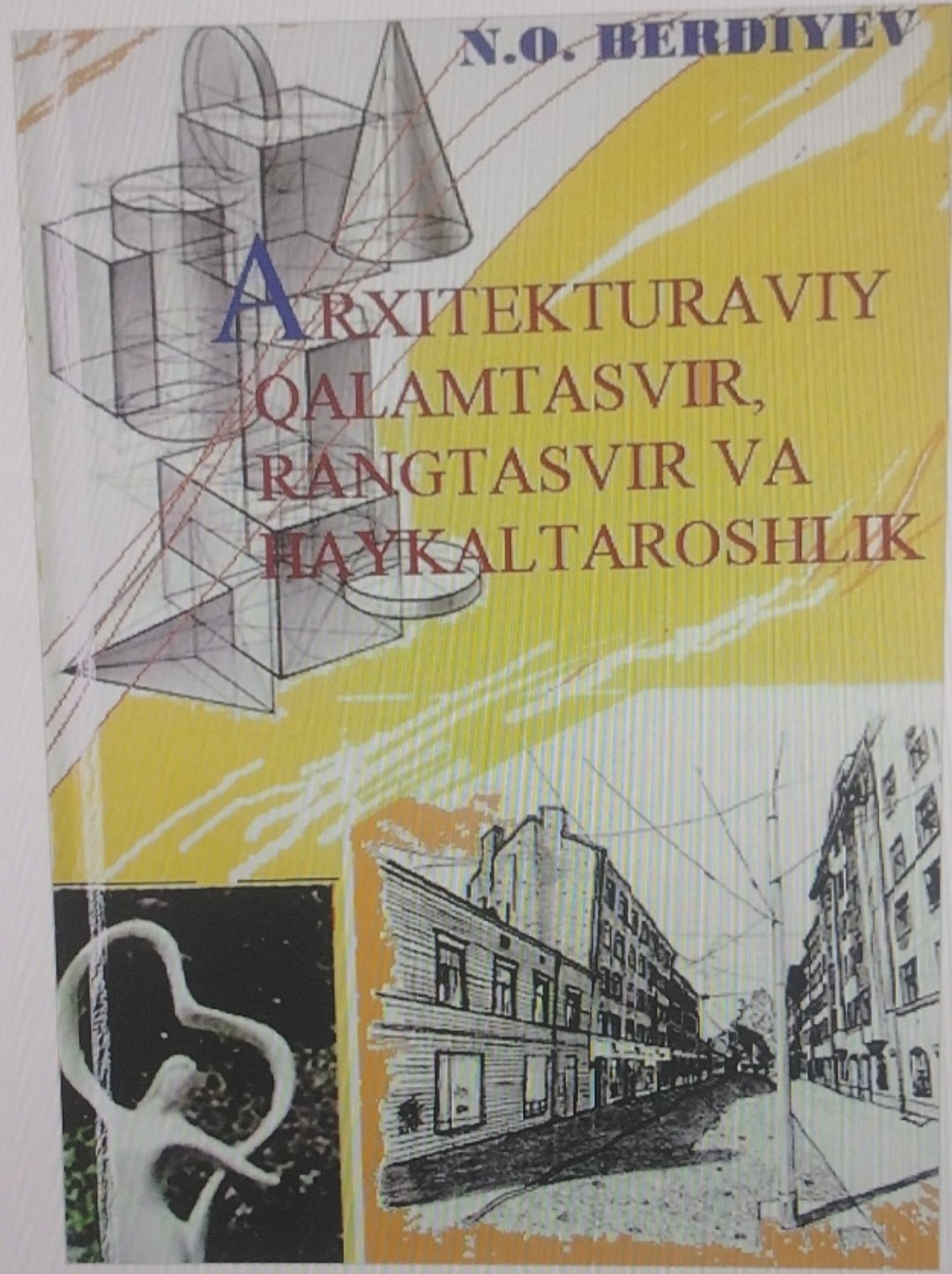 Arxitekturaviy qalamtasvir, rangtasvir va haykaltaroshlik
