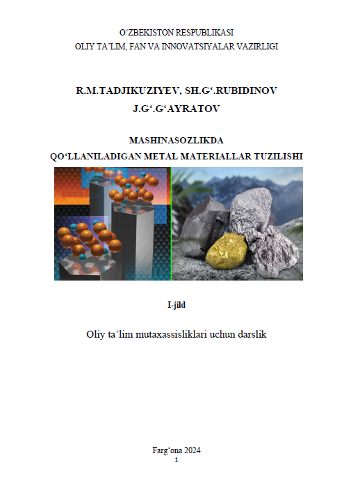 Mashinasozlikda qo'llaniladigan metal materiallar tuzilishi