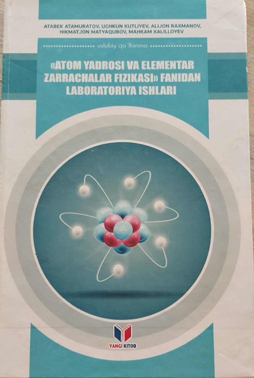 Atom yadrosi va elementar zarrachalar fizikasi fanidan laboratory ishlari