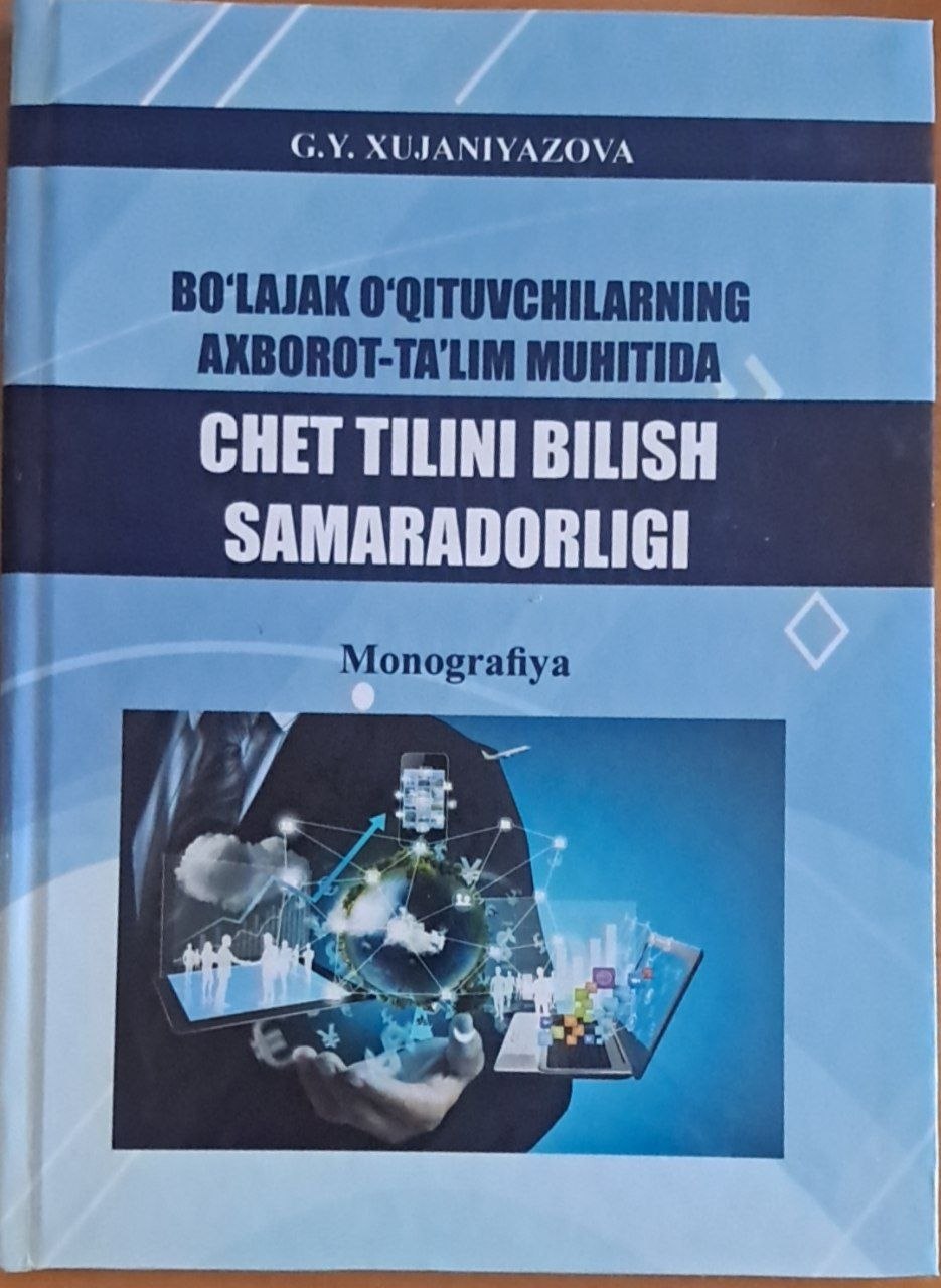 Bo‘lajak o‘qituvchilarning axborot-ta’lim muhitida chet tilini bilish samaradorligi